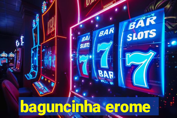 baguncinha erome